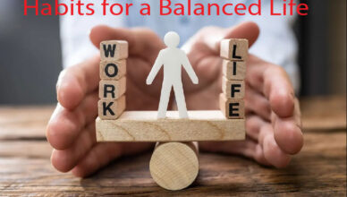 Habits for a Balanced Life