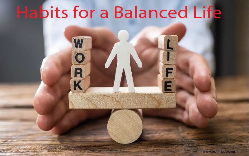 Habits for a Balanced Life