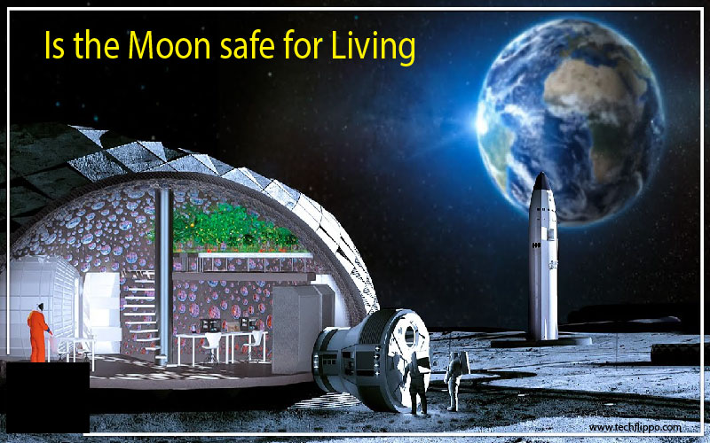 Moon safe for Living